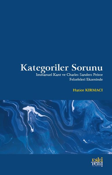 Kategoriler Sorunu - Immanuel Kant ve Charles Sanders Peirce Felsefele