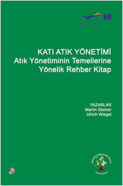 Katı Atık Yönetimi - Atık Yönetiminin Temellerine Yönelik Rehber Kitap