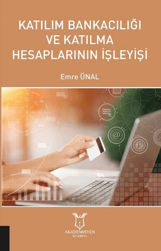 Katılım Bankacılığı ve Katılma Hesaplarının İşleyişi Emre Ünal