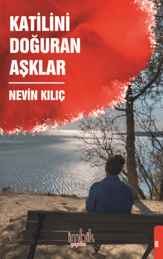 Katilini Doğuran Aşklar Nevin Kılıç