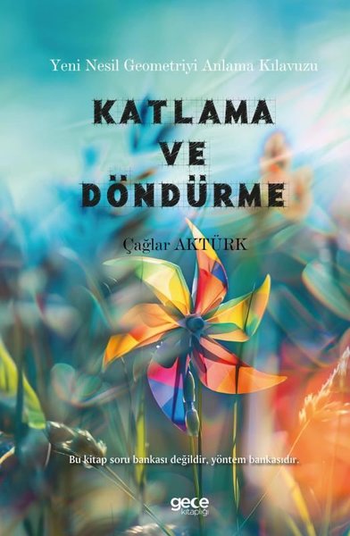 Katlama ve Döndürme - Yeni Nesil Geometriyi Anlama Kılavuzu Çağlar Akt