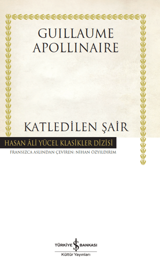 Katledilen Şair (Ciltli) Guillaume Apollinaire