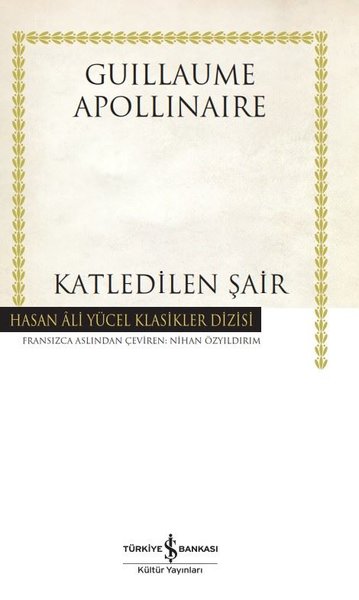 Katledilen Şair Guillaume Apollinaire