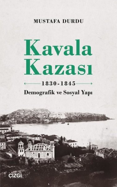 Kavala Kazası 1830-1845 Mustafa Durdu