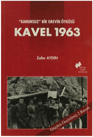 Kanunsuz Bir Grevin Öyküsü Kavel 1963 %15 indirimli Zafer Aydın