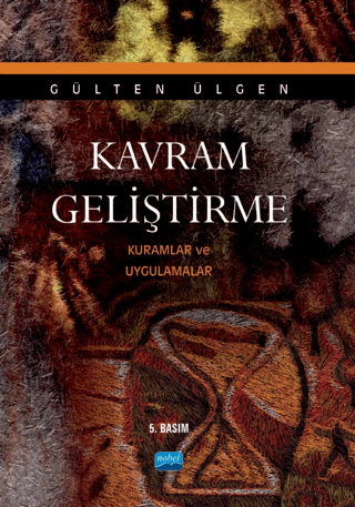 Kavram Geliştirme - Kuramlar ve Uygulamalar Gülten Ülgen