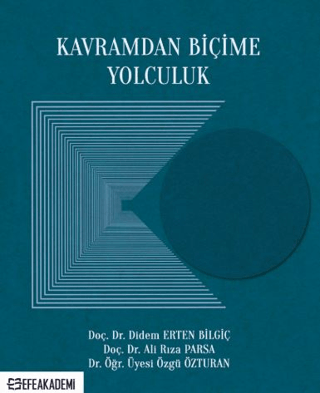 Kavramdan Biçime Yolculuk Didem Erten Bilgiç