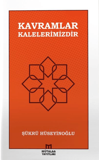 Kavramlar Kalelerimizdir Şükrü Hüseyinoğlu