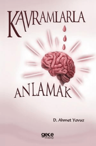 Kavramlarla Anlamak D. Ahmet Yavuz