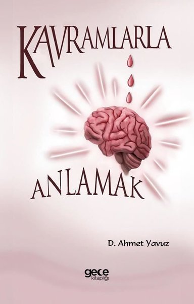 Kavramlarla Anlamak D. Ahmet Yavuz