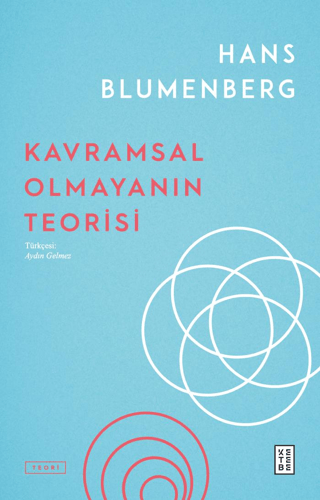 Kavramsal Olmayanın Teorisi Hans Blumenberg