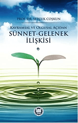 Kavramsal Ve Olgusal Açıdan Sünnet-Gelenek İlişkisi %20 indirimli Selç