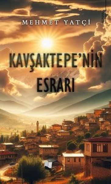 Kavşaktepe'nin Esrarı Mehmet Yatçi