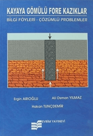 Kayaya Gömülü Fore Kazıklar Ergin Arıoğlu