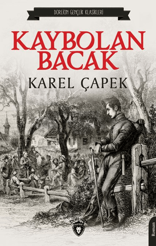 Kaybolan Bacak - Gençlik Klasikleri Karel Çapek