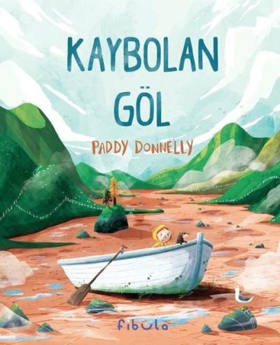 Kaybolan Göl (Ciltli) Paddy Donnelly