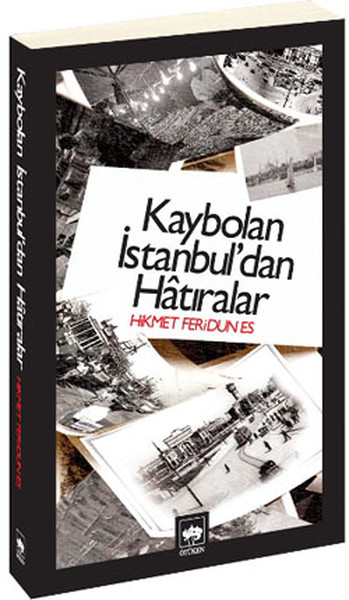 Kaybolan İstanbul'dan Hatıralar %30 indirimli Hikmet Feridun Es