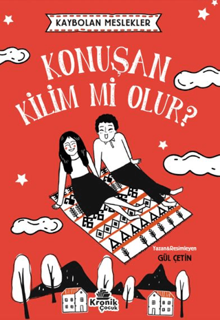 Konuşan Kilim mi Olur? Kaybolan Meslekler Gül Çetin