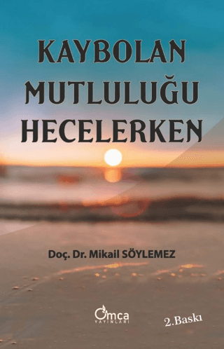 Kaybolan Mutluluğu Hecelerken Mikail Söylemez