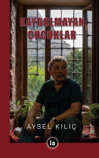 Kaybolmayan Çocuklar Aysel Kılıç