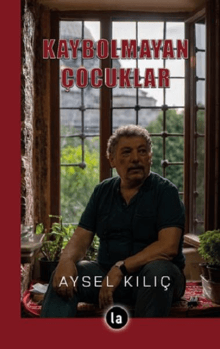 Kaybolmayan Çocuklar Aysel Kılıç