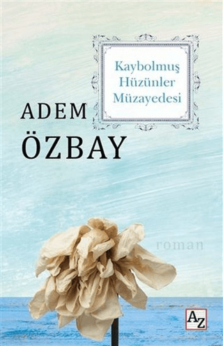 Kaybolmuş Hüzünler Müzayedesi Adem Özbay