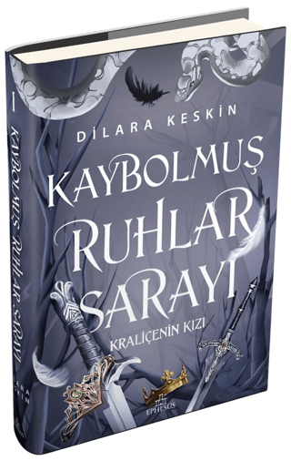 Kraliçenin Kızı - Kaybolmuş Ruhlar Sarayı-1 Dilara Keskin