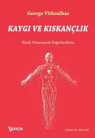 Kaygı ve Kıskançlık - Klasik Homeopatik Değerlendirme George Vithoulka