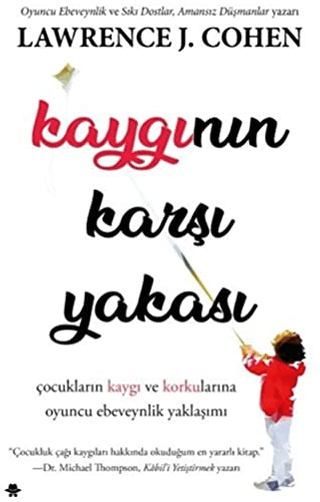 Kaygının Karşı Yakası Lawrence J. Cohen