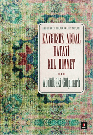 Kaygusuz Abdal Hatayi Kul Himmet (Ciltli) Abdülbâki Gölpınarlı