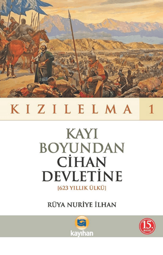 Kayı Boyundan Cihan Devletine (623 Yıllk Ülkü) - Kızılelma 1 Rüya Nuri