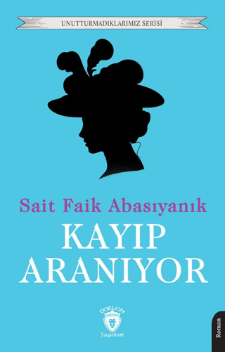 Kayıp Aranıyor Sait Faik Abasıyanık