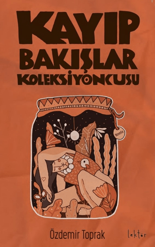 Kayıp Bakışlar Koleksiyoncusu Özdemir Toprak