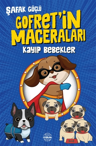 Kayıp Bebekler - Gofret'in Maceraları Şafak Güçlü