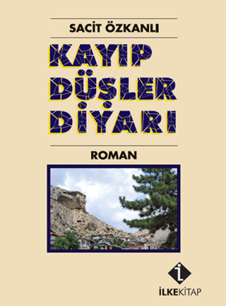 Kayıp Düşler Diyarı Sacit Özkanlı