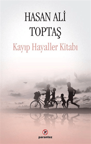 Kayıp Hayaller Kitabı Hasan Ali Toptaş