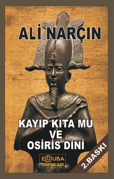 Kayıp Kıta Mu ve Osiris Dini Ali Narçın