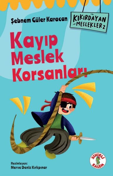 Kayıp Meslek Korsanları - Kıkırdayan Meslekler 2 Şebnem Güler Karacan