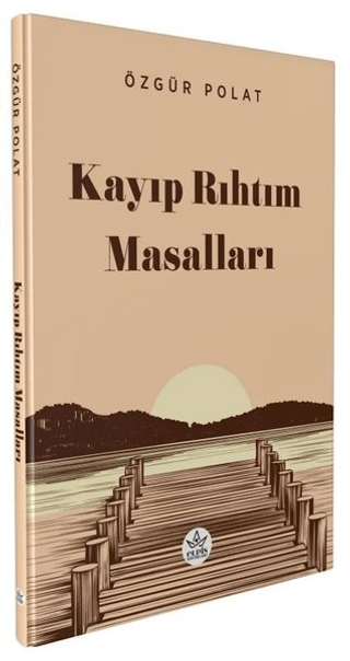 Kayıp Rıhtım Masalları Özgür Polat