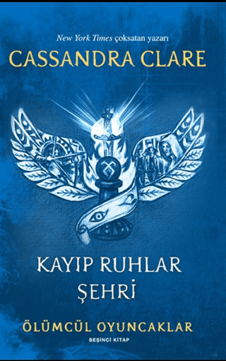 Kayıp Ruhlar Şehri - Ölümcül Oyuncaklar Beşinci Kitap Cassandra Clare