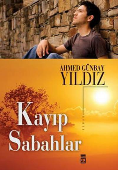 Kayıp Sabahlar %28 indirimli Ahmed Günbay Yıldız