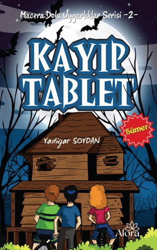 Kayıp Tablet: Sümer Uygarlığı - Macera Dolu Uygarlıklar Serisi 2 Yadig