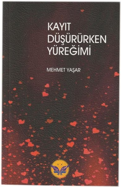 Kayıt Düşürürken Yüreğimi Mehmet Yaşar