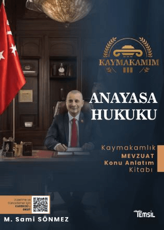 Kaymakamım Anayasa Hukuku - Mevzuat Konu Anlatım Kitabı Sami Sönmez