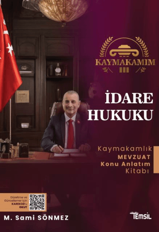 Kaymakamım İdare Hukuku Mevzuat Konu Anlatım Kitabı Sami Sönmez