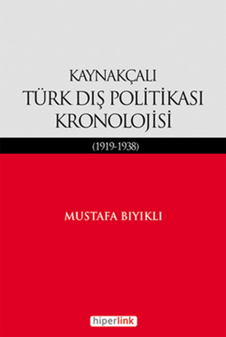 Kaynakçalı Türk Dış Politikası Kronolojisi (1919-1938) %15 indirimli M