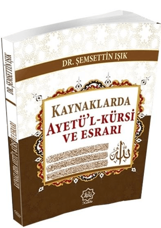 Ayetü’l Kürsi ve Esrarı - Kaynaklarda Şemsettin Işık