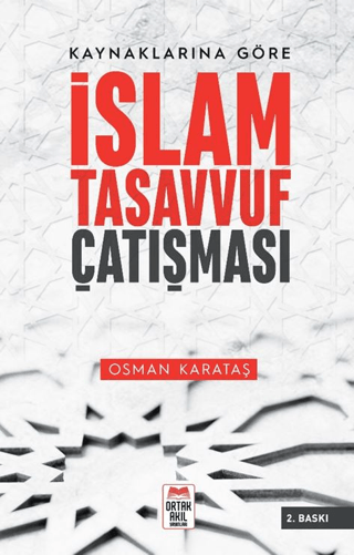 Kaynaklarına Göre İslam - Tasavvuf Çatışması Osman Karataş