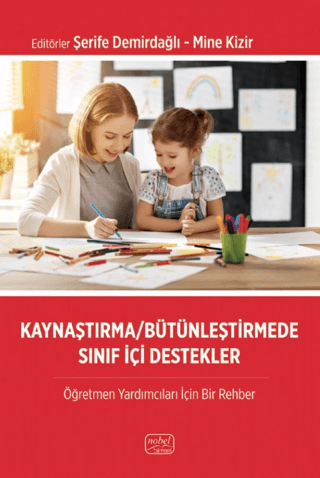 Kaynaştırma - Bütünleştirmede Sınıf İçi Destekler - Öğretmen Yardımcıl