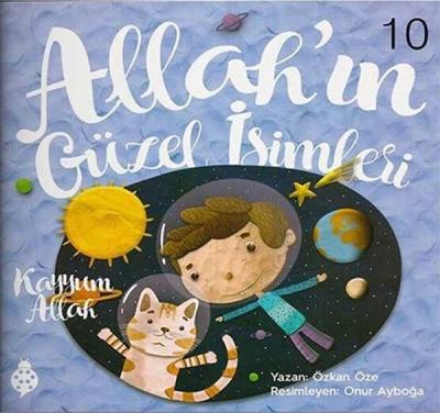 Allah'ın Güzel İsimleri 10 - Kayyum Allah Özkan Öze